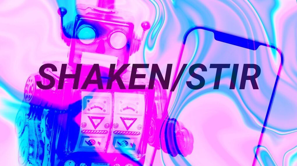 SHAKEN/STIR, what do I need to know?